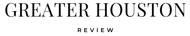 Greater Houston Review